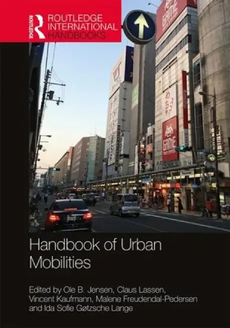 Handbook of Urban Mobilities by Mould, Andrew