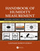 Handbook of Humidity Measurement, Volume 3: Sensing Materials and Technologies by Ghenadii Korotcenkov