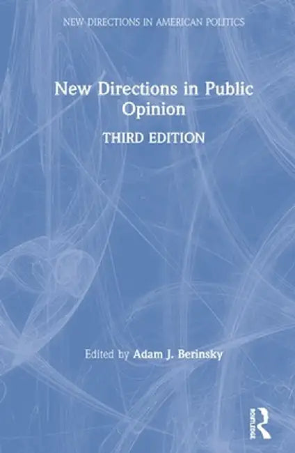 New Directions in Public Opinion by Adam J. Berinsky