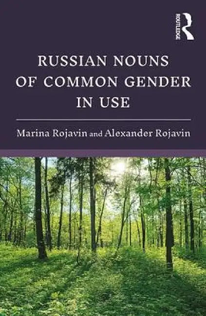 Russian Nouns of Common Gender in Use by Marina Rojavin