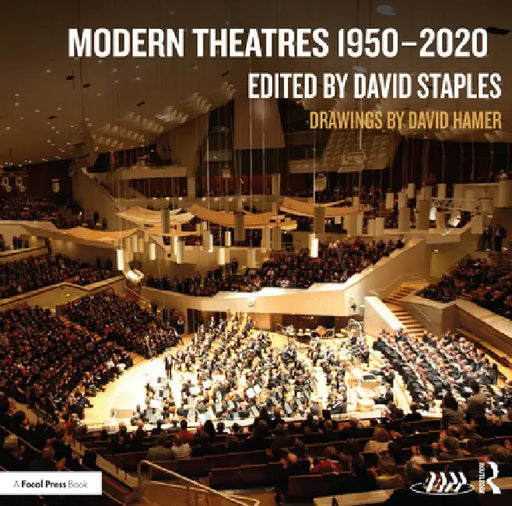 Modern Theatres 1950 - 2020 by David Staples
