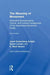 The Meaning of Movement: Embodied Developmental, Clinical, and Cultural Perspectives of the Kestenberg Movement Profile by Janet Kestenberg Amighi