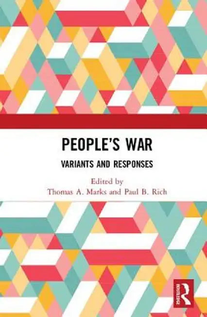 People's War: Variants and Responses by Thomas A Marks