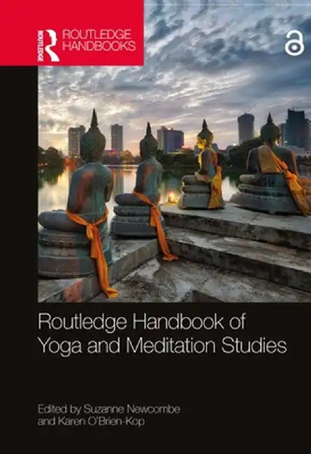 Routledge Handbook of Yoga and Meditation Studies by Schaefter, Dorothea