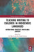 Teaching Writing to Children in Indigenous Languages: Instructional Practices from Global Contexts by Ari Sherris