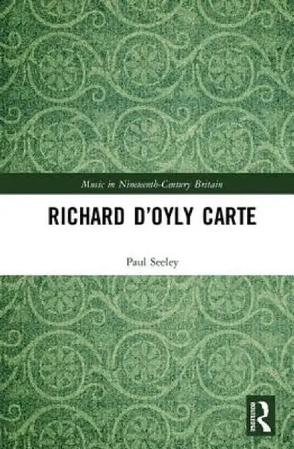 Richard d'Oyly Carte by Paul Seeley