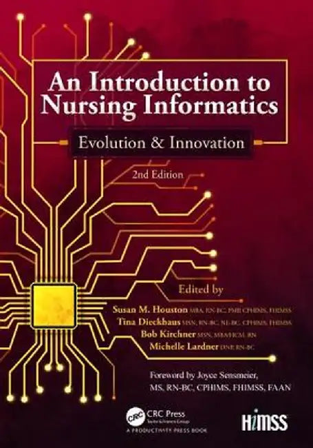 An Introduction to Nursing Informatics, Evolution, and Innovation, 2nd Edition: Evolution and Innovation by Susan M. Houston