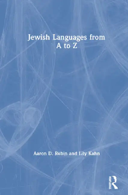 Jewish Languages from A to Z by Aaron D. Rubin