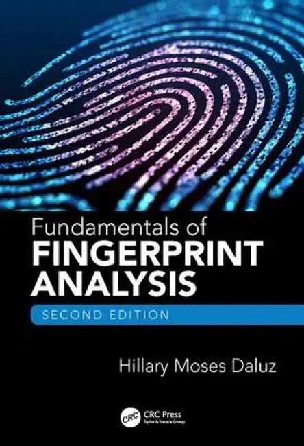 Fundamentals of Fingerprint Analysis, Second Edition by Hillary Moses Daluz