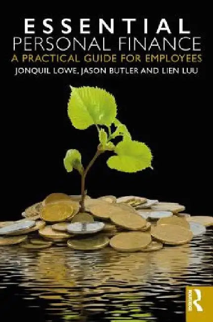 Essential Personal Finance.: A Practical Guide for Employees by Jonquil Lowe