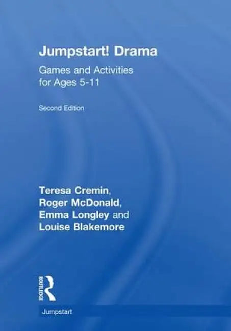 Jumpstart! Drama: Games and Activities for Ages 5-11 by Teresa Cremin