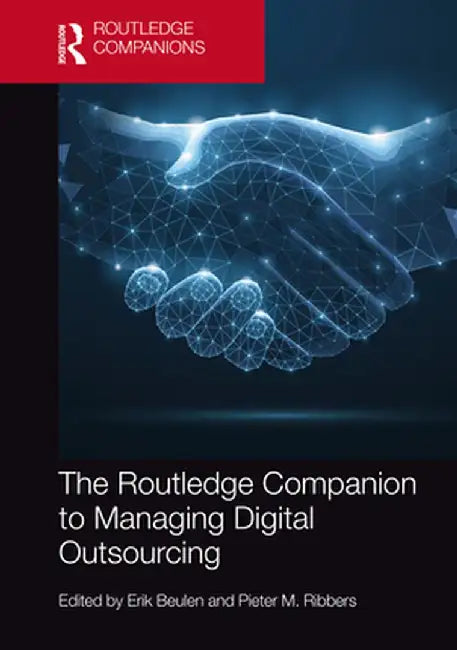 The Routledge Companion to Managing Digital Outsourcing by Curthoys, Jacqueline