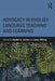 Advocacy in English Language Teaching and Learning by Heather A. Linville