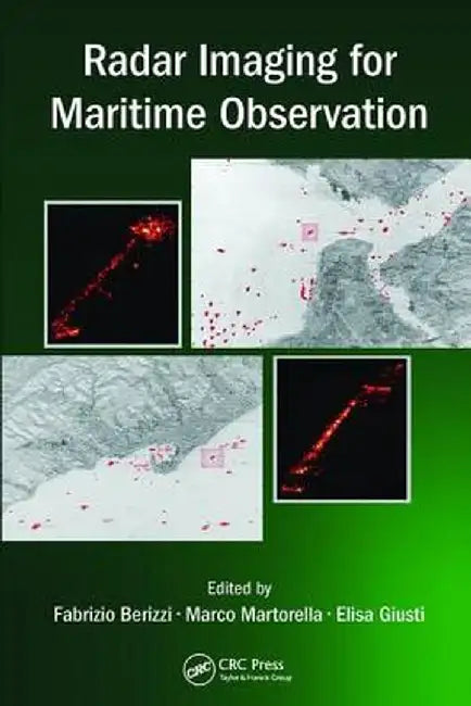 Radar Imaging for Maritime Observation by Fabrizio Berizzi