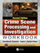 Crime Scene Processing and Investigation Workbook, Second Edition by Christine R. Ramirez