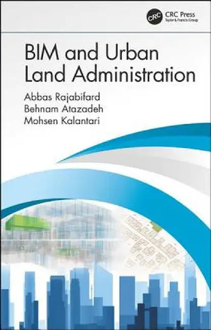 Bim and Urban Land Administration by Abbas Rajabifard