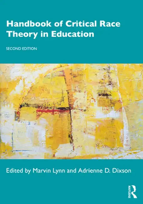 Handbook of Critical Race Theory in Education by Friberg, Matthew