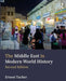 The Middle East in Modern World History by Ernest Tucker