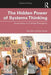 The Hidden Power of Systems Thinking: Governance in a Climate Emergency by Ray Ison