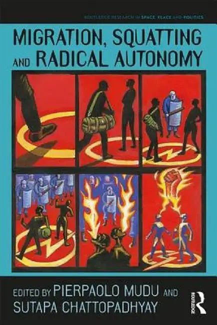 Migration Squatting and Radical Autonomy: by Mudu
