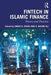 Fintech in Islamic Finance: Theory and Practice by Umar A. Oseni