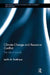 Climate Change and Resource Conflict: The Role of Scarcity by Judith M. Bretthauer
