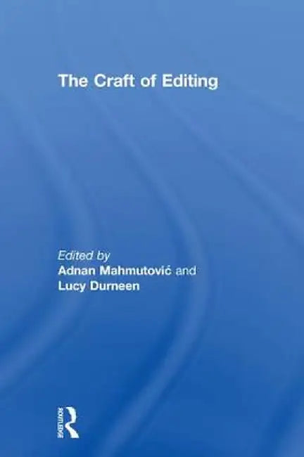The Craft of Editing by Adnan Mahmutovic