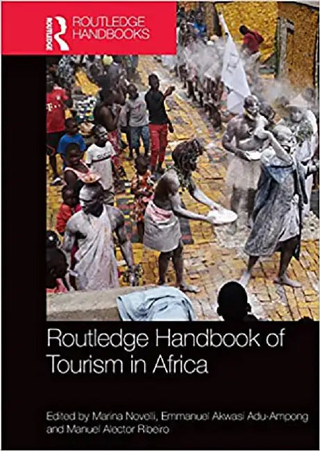 Routledge Handbook of Tourism in Africa by Hinves, Leanne