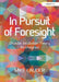 In Pursuit of Foresight: Disaster Incubation Theory Re-Imagined by Mike Lauder