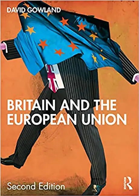 Britain and the European Union by GOWLAND, Andrew