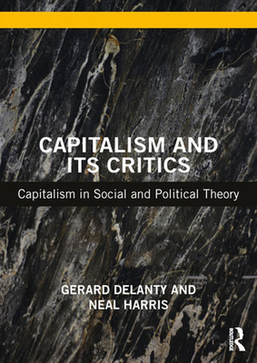 Capitalism and its Critics by Delanty, Gerard