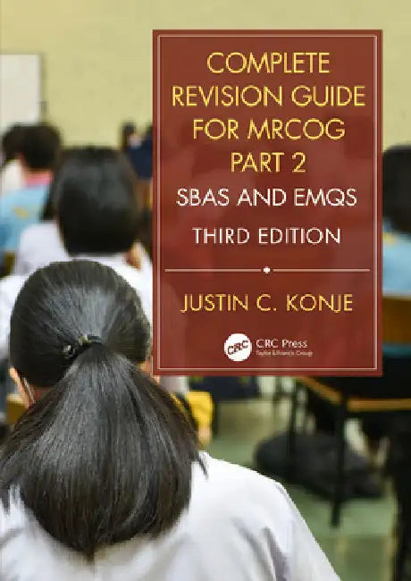 Complete Revision Guide for Mrcog Part 2: Sbas and Emqs by Justin C. Konje