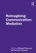 Reimagining Communication: Mediation by Michael Filimowicz