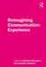 Reimagining Communication: Experience by Michael Filimowicz