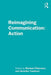Reimagining Communication: Action by Michael Filimowicz