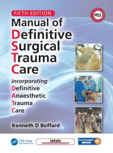Manual of Definitive Surgical Trauma Care, Fifth Edition by Kenneth David Boffard
