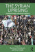 The Syrian Uprising: Domestic Origins and Early Trajectory by Raymond Hinnebusch