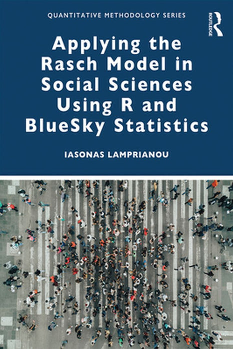 Applying the Rasch Model in Social Sciences Using R by LAMPRIANOU