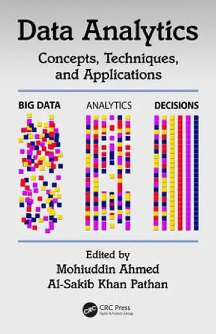 Data Analytics: Concepts, Techniques, and Applications by Mohiuddin Ahmed