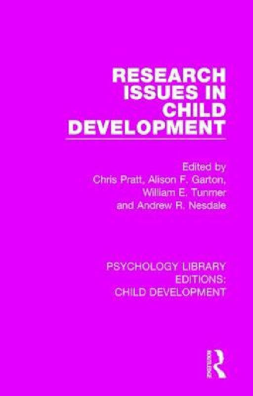 Research Issues in Child Development by Chris Pratt, Alison F. Garton, William E. Tunmer