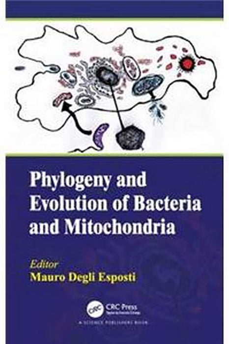 Phylogeny and Evolution of Bacteria and Mitochondria