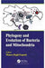 Phylogeny and Evolution of Bacteria and Mitochondria by Mauro Degli Esposti