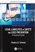 Legal Liabilities in Safety and Loss Prevention: A Practical Guide, Third Edition by Thomas D. Schneid