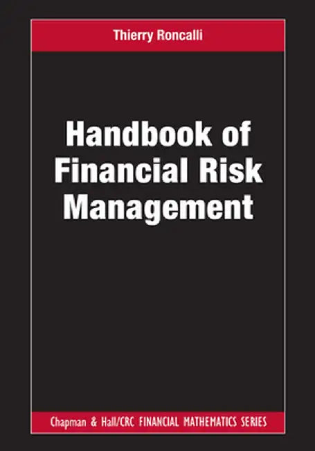 Handbook of Financial Risk Management by RONCALLI