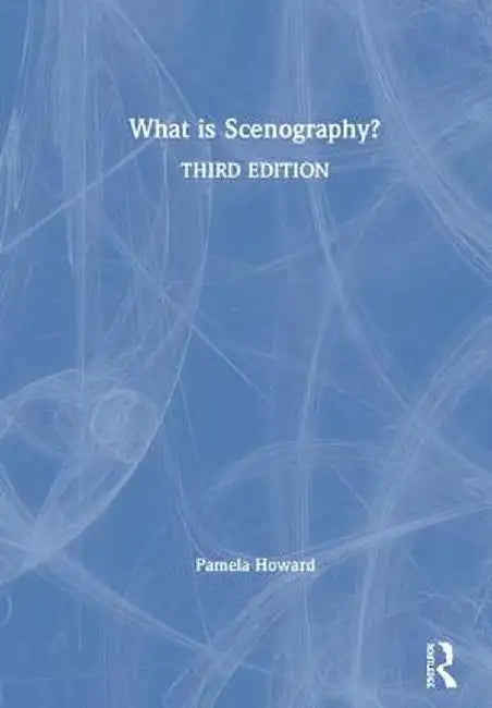 What Is Scenography? by Pamela Howard