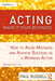 Acting: Make It Your Business: How to Avoid Mistakes and Achieve Success as a Working Actor by Paul Russell