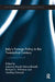 Italy's Foreign Policy in the Twenty-First Century: A Contested Nature? by Ludovica Marchi