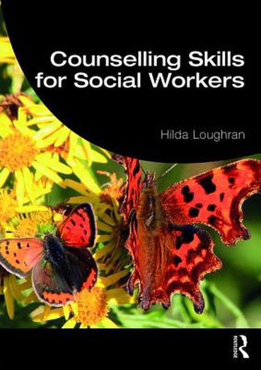 Counselling Skills for Social Workers: by Loughran