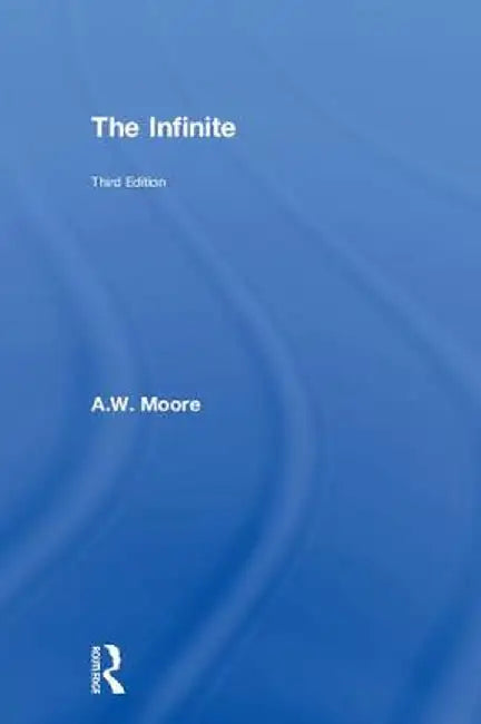 The Infinite by A.W. Moore