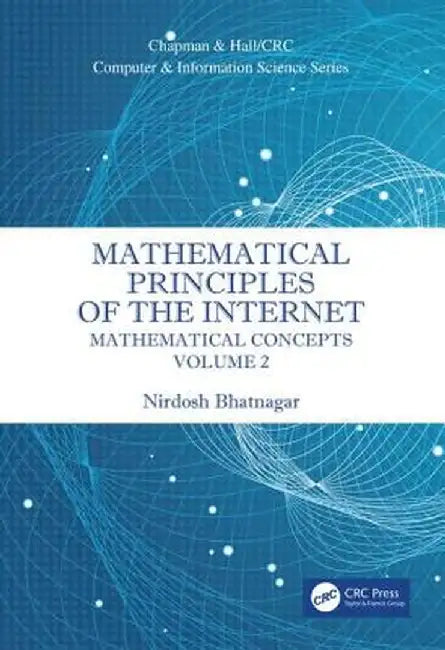 Mathematical Principles of the Internet, Volume 2: Mathematics by Nirdosh Bhatnagar